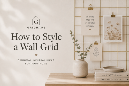 How to Style a Wall Grid: 7 Minimal, Neutral Ideas for Your Home