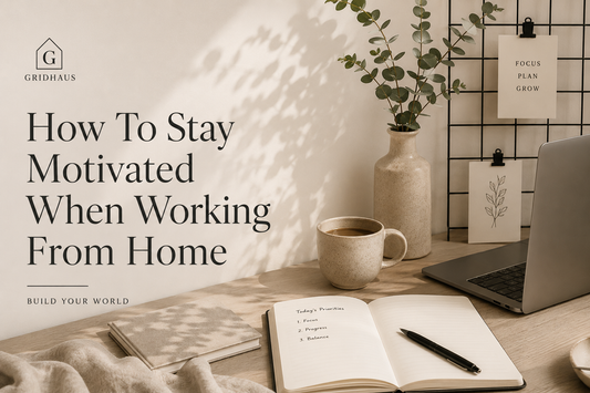 How To Stay Motivated When Working From Home